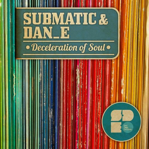 Submatic – Deceleration of Soul