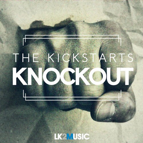 The Kickstarts – Knockout