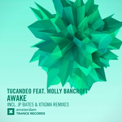 Tucandeo Feat. Molly Bancroft – Awake (The Remixes)
