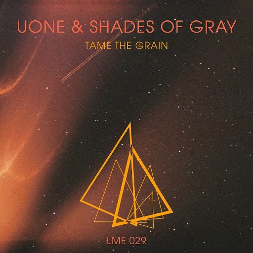 Uone & Shades of Gray – Tame The Grain