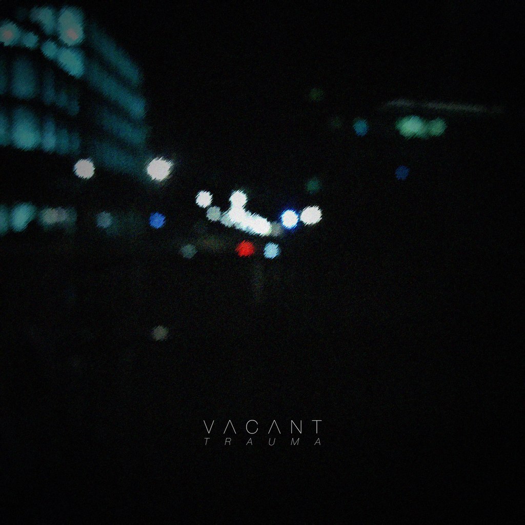 Vacant – Trauma EP