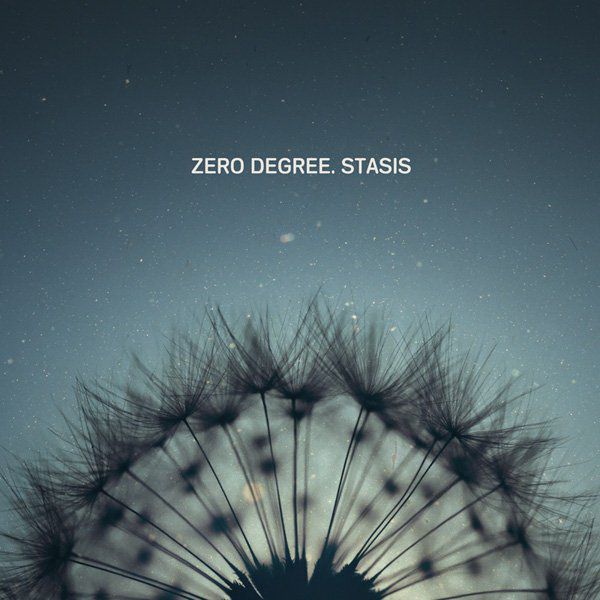 Zero Degree – Stasis