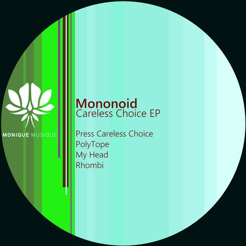 Mononoid – Careless Choice EP