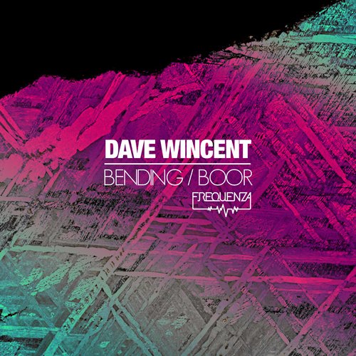 Dave Wincent – Bending / Boor