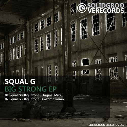 Squal G – Big Strong