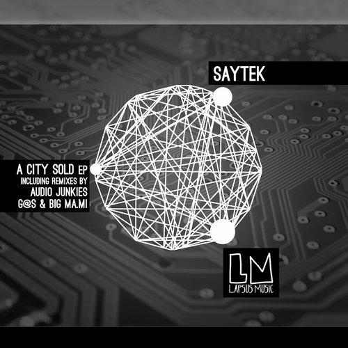 Saytek – A City Sold EP