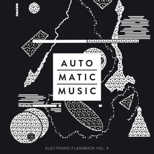 Auto.matic.music (Electronic Flashback Vol. 4)