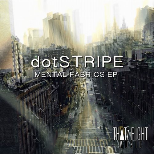 dotSTRIPE – Mental Fabrics EP