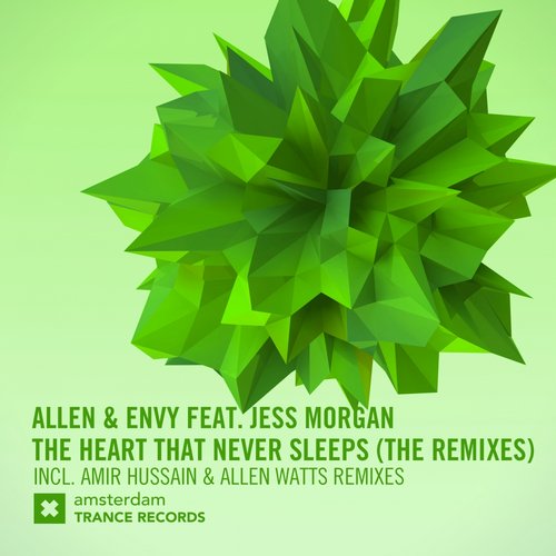 Allen & Envy Feat. Jess Morgan – The Heart That Never Sleeps (The Remixes)