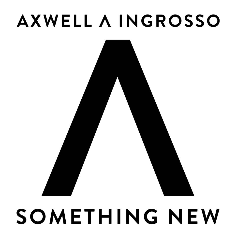 Axwell Λ Ingrosso – Something New