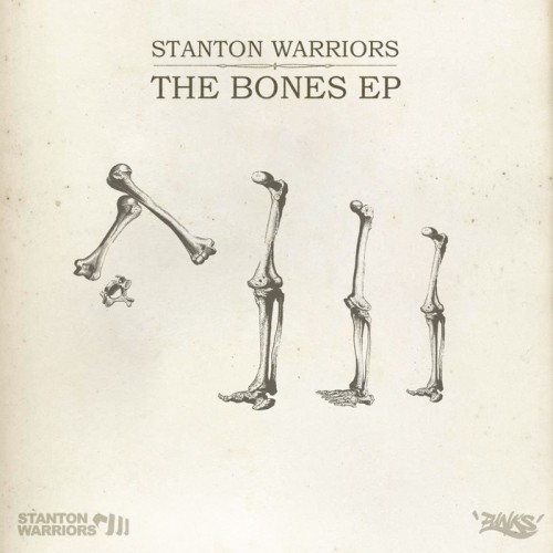 Stanton Warriors – THE BONES EP