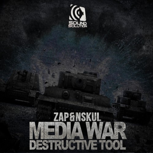 Zap & Nskul – Media War / Destructive Tool