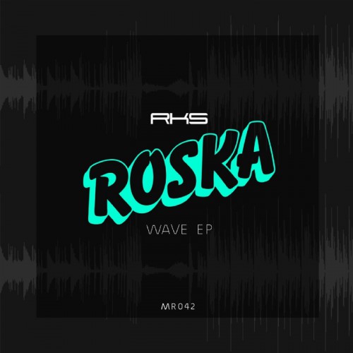Roska – Wave EP