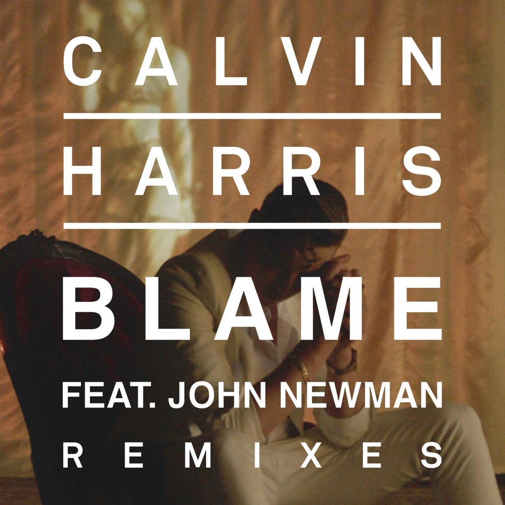 Calvin Harris feat. John Newman – Blame – Remixes – EP