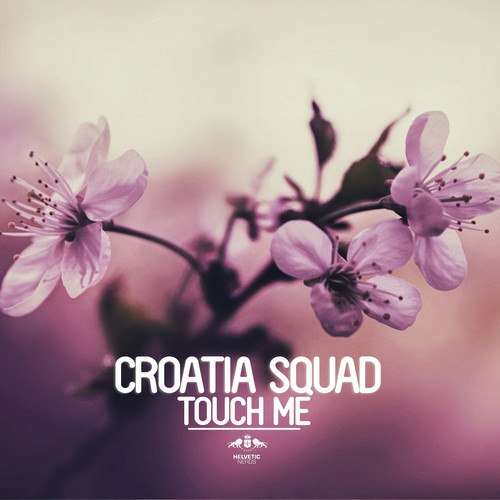Croatia Squad – Touch Me