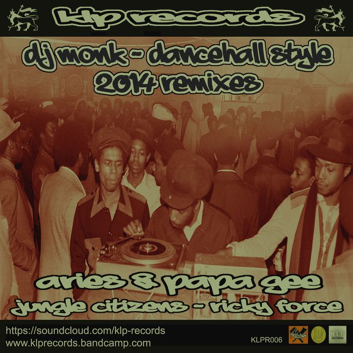DJ Monk – DJ Monk Dance Hall Style (2014 Remixes)