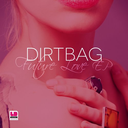 Dirtbag – Future Love EP