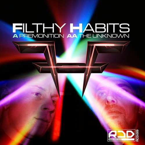 Filthy Habits – Premonition / The Unknown