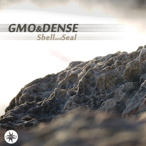 GMO & Dense – Shell And Seal