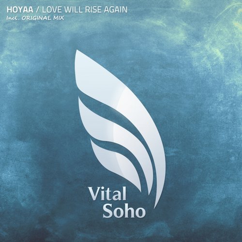 Hoyaa – Love Will Rise Again