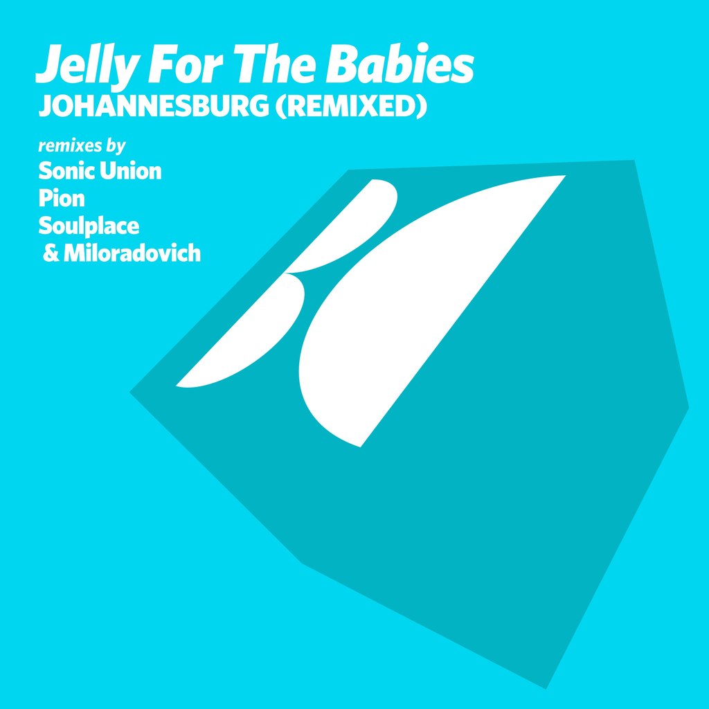 Jelly For The Babies – Johannesburg (Remixed)