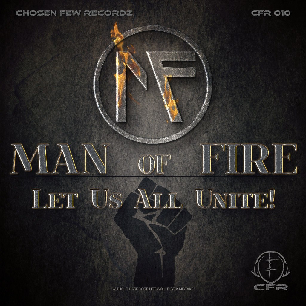 Man on Fire – Let Us All Unite!