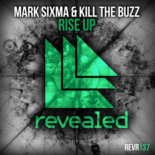 Mark Sixma & Kill The Buzz – Rise Up