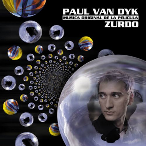 Paul van Dyk – ZURDO (Musica Original De La Pelicula)