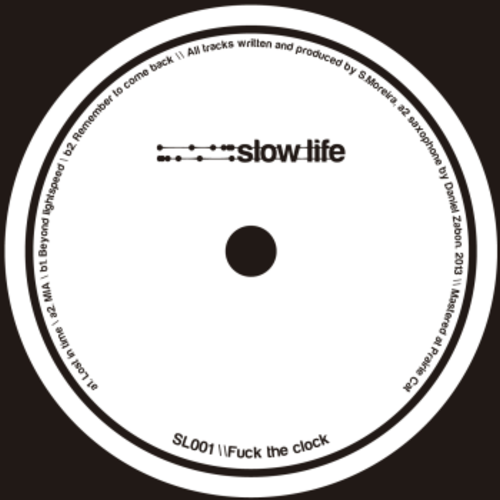 Slow Life – Fuck The Clock