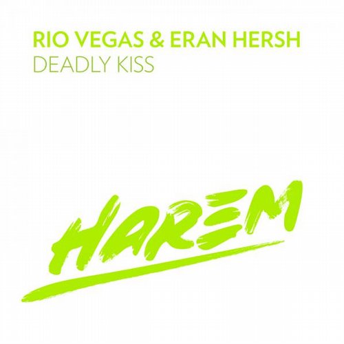 Rio Vegas & Eran Hersh – Deadly Kiss