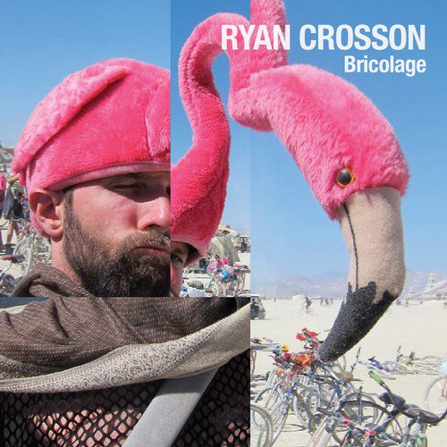Ryan Crosson – Bricolage EP