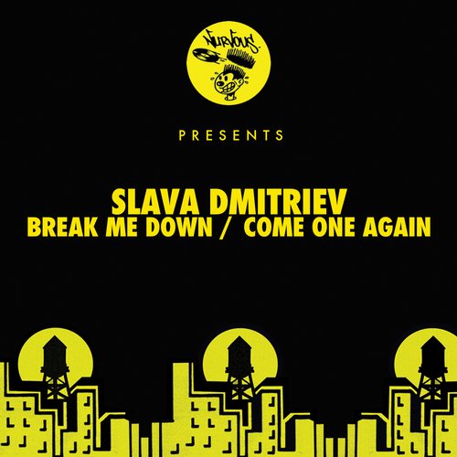 Slava Dmitriev – Break Me Down / Come One Again