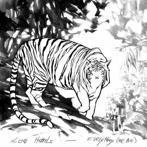 Slow Hands – Everything (We Are)