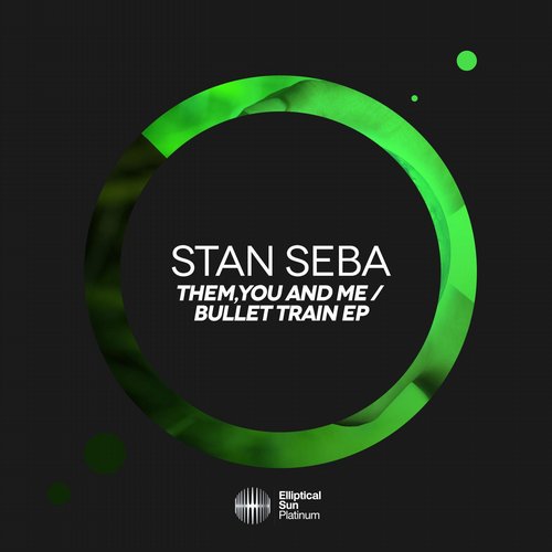 Stan Seba – Bullet Train / Them,You And Me