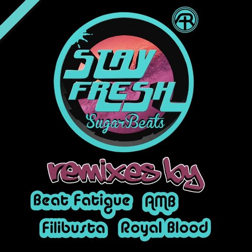SugarBeats – Stay Fresh Remixed EP