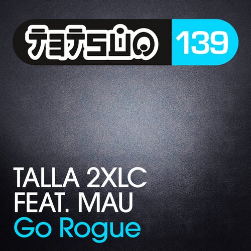 Talla2xlc Feat. Mau – Go Rogue (Taipei 101 Mix)