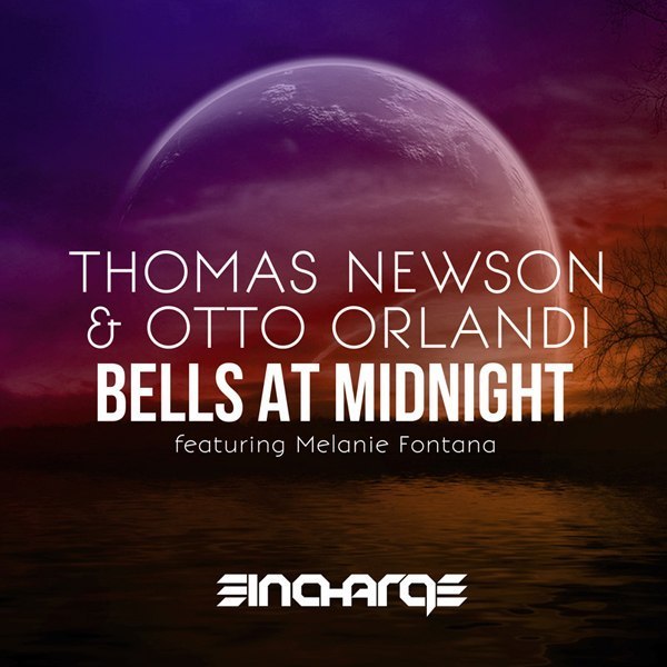 Thomas Newson & Otto Orlandi feat. Melanie Fontana – Bells At Midnight