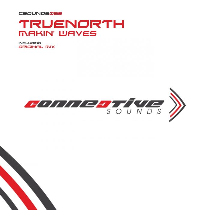 Truenorth – Makin’ Waves