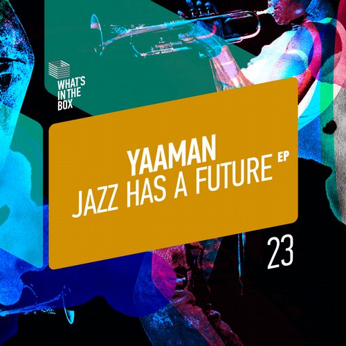 Yaaman – Jazz Has A Future