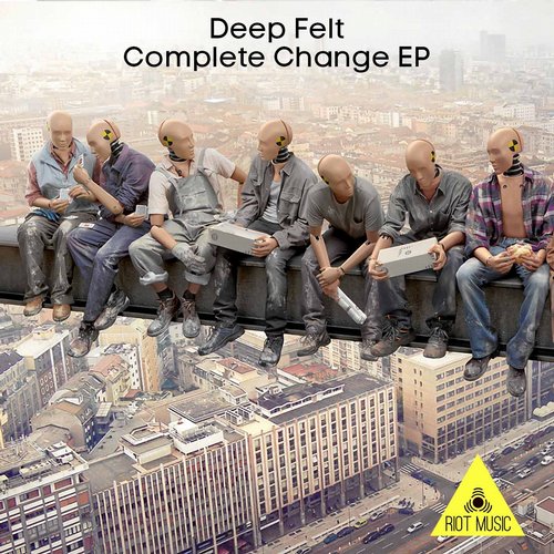 Deep Felt – Complete Change EP