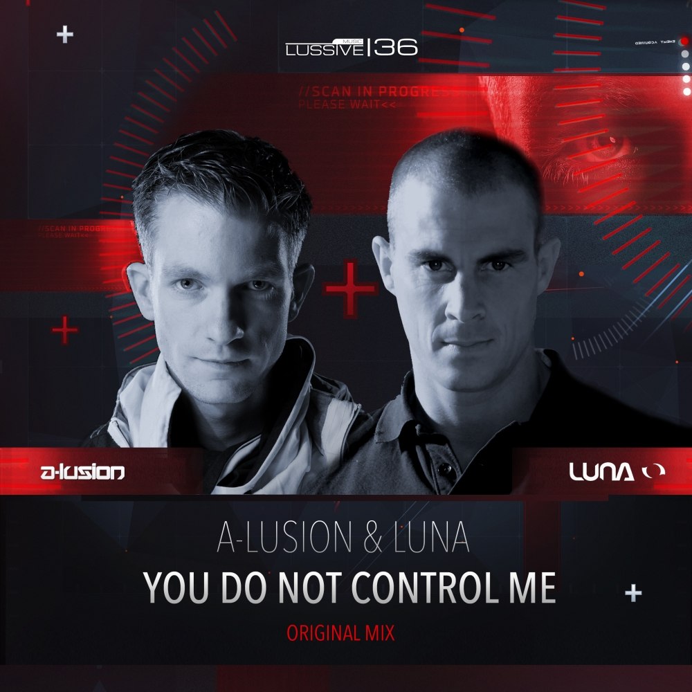 A-Lusion & Luna – You Do Not Control Me