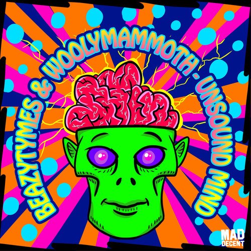 BeazyTymes & Woolymammoth – Unsound Mind