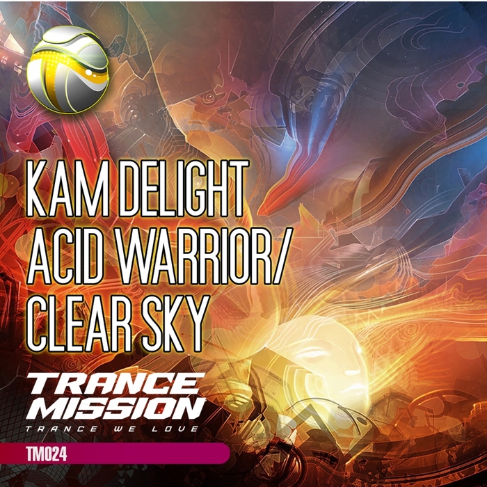 Kam Delight – Acid Warrior / Clear Sky