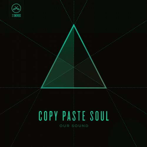 Copy Paste Soul – Our Sound