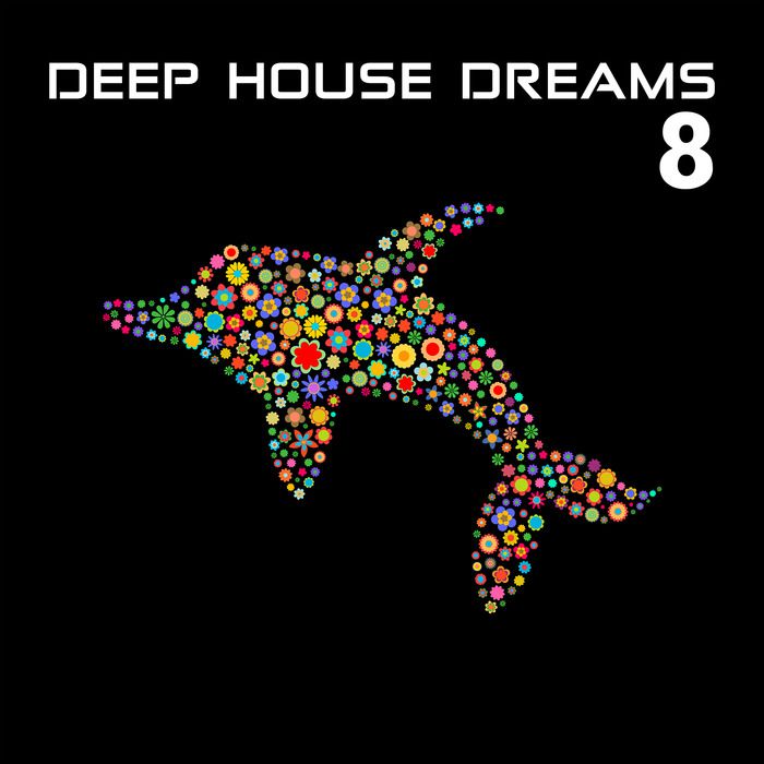 Deep House Dreams Vol. 8