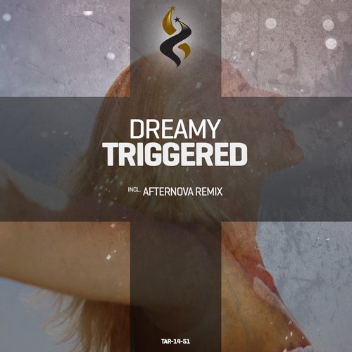 Dreamy – Triggered