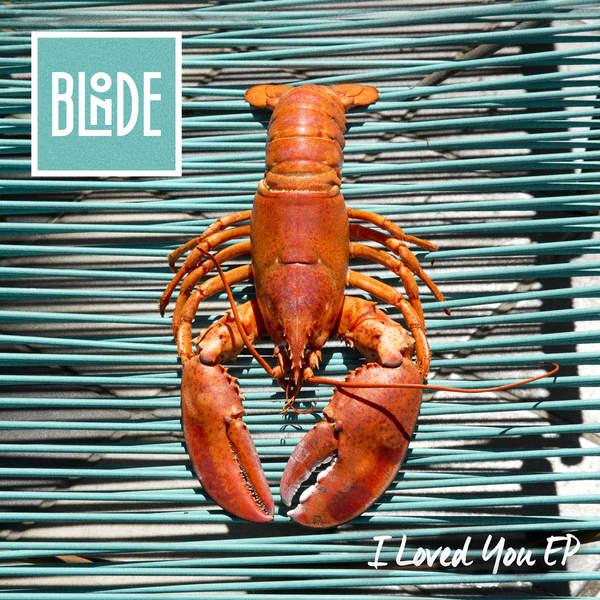 Blonde feat. Melissa Steel – I Loved You EP