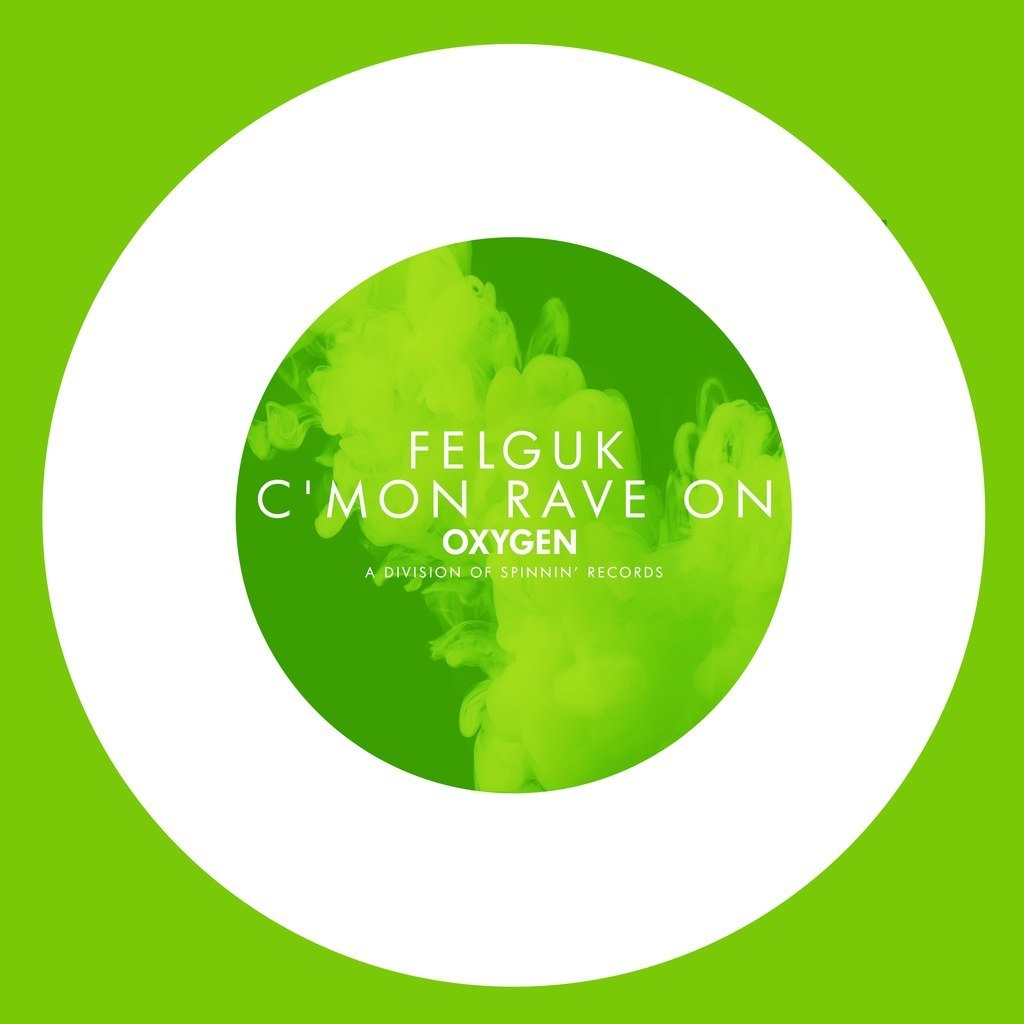 Felguk – C’mon Rave On