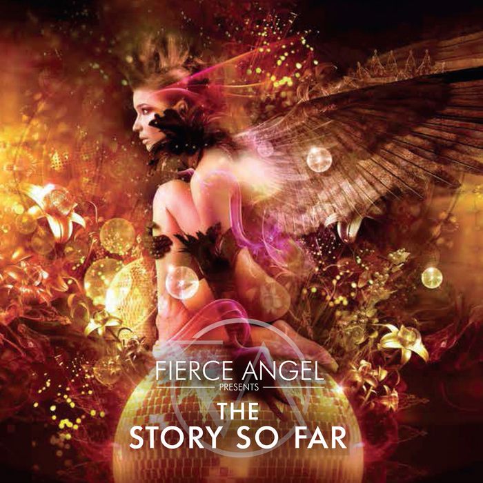Fierce Angel pres. The Story So Far