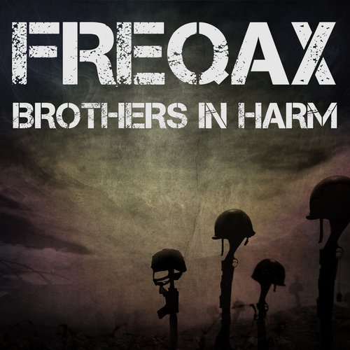 Freqax – Brothers in Harm
